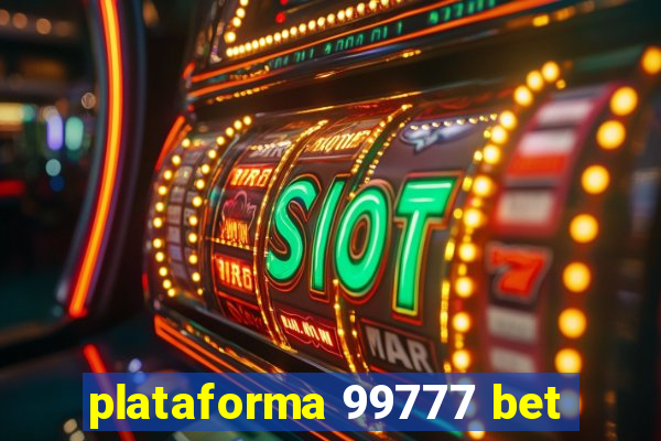 plataforma 99777 bet